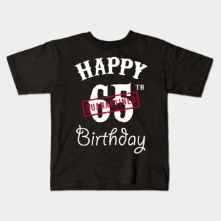 Happy 65th Quarantined Birthday Kids T-Shirt